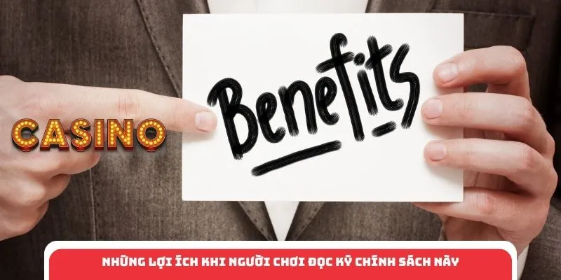 Những lợi ích khi người chơi đọc kỹ chính sách này